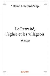 Le retraité, l'église et les villageois