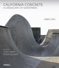 CALIFORNIA CONCRETE: A LANDSCAPE OF SKATEPARKS