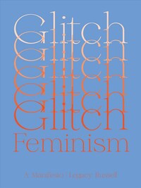 GLITCH FEMINISM /ANGLAIS