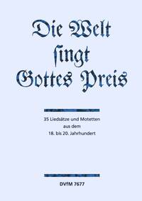 DIE WELT SINGT GOTTES PREIS