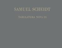 TABULATURA NOVA, TEIL III ORGUE