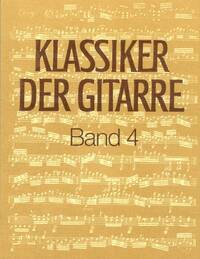 KLASSIKER DER GITARRE 4 GUITARE