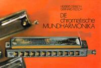 DIE CHROMATISCHE MUNDHARMONIKA HARMONICA