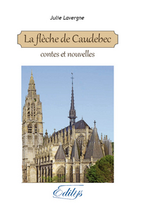 La Flèche de Caudebec, et autres contes