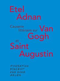 CAUSERIE LITTERAIRE AUTOUR DE VAN GOGH ET SAINT AUGUSTIN