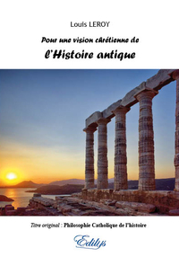 Pour une vision chrétienne de l'Histoire antique