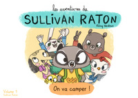 Les aventures de Sullivan Raton - On va camper ! (Volume 1)