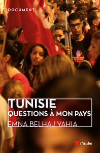 TUNISIE, QUESTIONS A MON PAYS