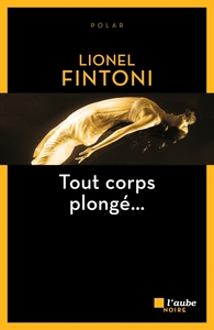 TOUT CORPS PLONGE...