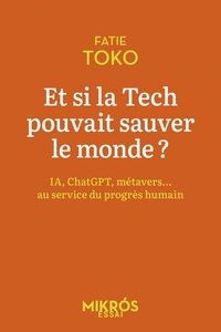 Et si la tech pouvait sauver le monde ?