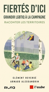 Fiertés d’ici - Grandir LGBTIQ à la campagne