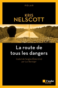 LA ROUTE DE TOUS LES DANGERS (ANCIENNE EDITION)