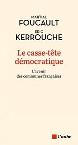 LE CASSE-TETE DEMOCRATIQUE DES COMMUNES FRANCAISES
