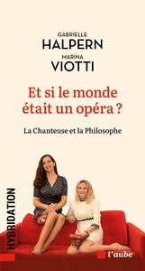 Et si le monde était un opéra ?