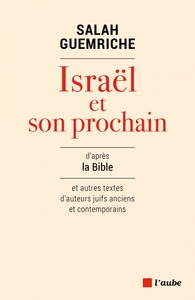 ISRAEL ET SON PROCHAIN