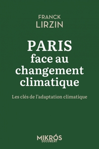 Paris face au changement climatique - Les clés de l'adaptat