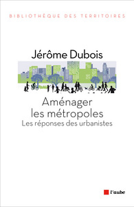 AMENAGER LES METROPOLES