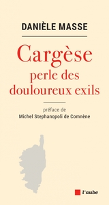 CARGESE, PERLE DES DOULOUREUX EXILS