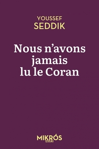 NOUS N'AVONS JAMAIS LU LE CORAN