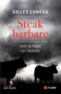 STEAK BARBARE - HOLD-UP VEGAN SUR L'ASSIETTE