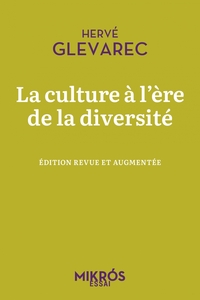 LA CULTURE A L'ERE DE LA DIVERSITE - ESSAI CRITIQUE CINQUANT
