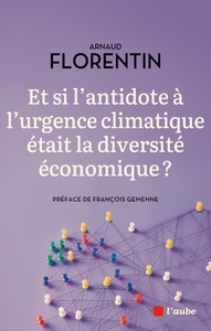 ET SI L'ANTIDOTE A L'URGENCE CLIMATIQUE ETAIT LA DIVERSITE E