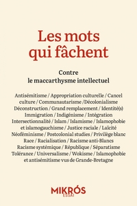 LES MOTS QUI FACHENT - CONTRE LE MACCARTHYSME INTELLECTUEL