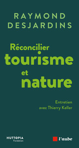 RECONCILIER LE TOURISME ET LA NATURE