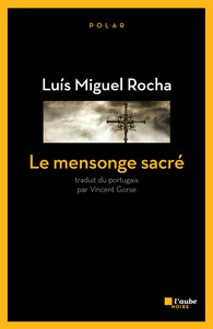 LE MENSONGE SACRE