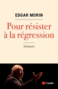 POUR RESISTER A LA REGRESSION