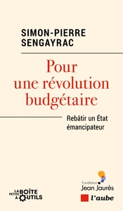 Pour une révolution budgétaire -Rebâtir un État émancipateur