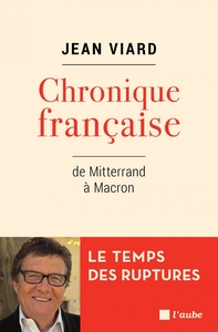 CHRONIQUE FRANCAISE - DE MITTERRAND A MACRON