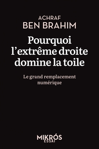 Pourquoi l'extrême droite domine la toile