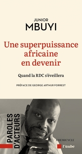 UNE SUPERPUISSANCE AFRICAINE EN DEVENIR - QUAND LA RDC S'EVE