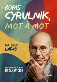 MOT A MOT AVEC BORIS CYRULNIK