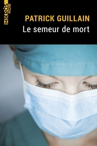 LE SEMEUR DE MORT