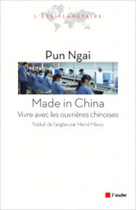 MADE IN CHINA - VIVRE AVEC LES OUVRIERES CHINOISES