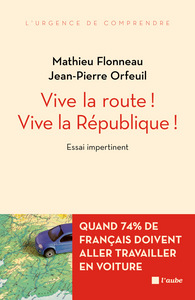 VIVE LA ROUTE ! VIVE LA REPUBLIQUE !