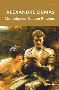 MONSEIGNEUR GASTON PHOEBUS