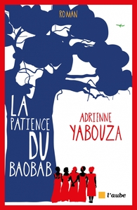 LA PATIENCE DU BAOBAB