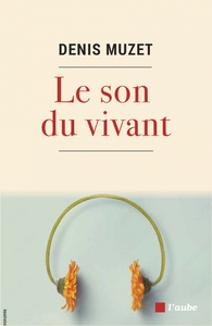 LE SON DU VIVANT