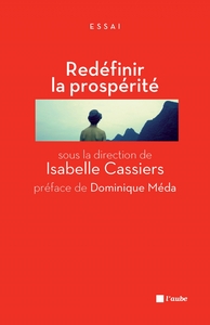 REDEFINIR LA PROSPERITE - JALONS POUR UN DEBAT PUBLIC