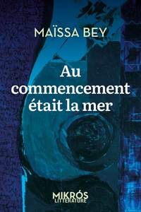 AU COMMENCEMENT ETAIT LA MER
