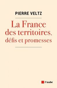 LA FRANCE DES TERRITOIRES, DEFIS ET PROMESSES