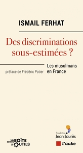 DES DISCRIMINATIONS SOUS-ESTIMEES ? LES MUSULMANS EN FRANCE