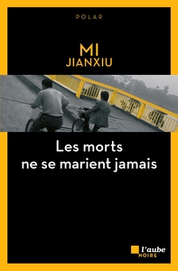 LES MORTS NE SE MARIENT JAMAIS