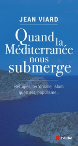 QUAND LA MEDITERRANEE NOUS SUBMERGE