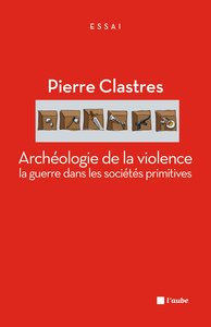 ARCHEOLOGIE DE LA VIOLENCE