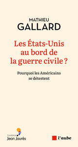 LES ETATS-UNIS AU BORD DE LA GUERRE CIVILE ?