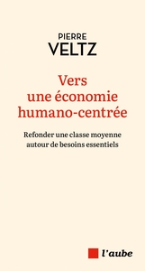 Vers une économie humano-centrée - Refonder une classe moyen